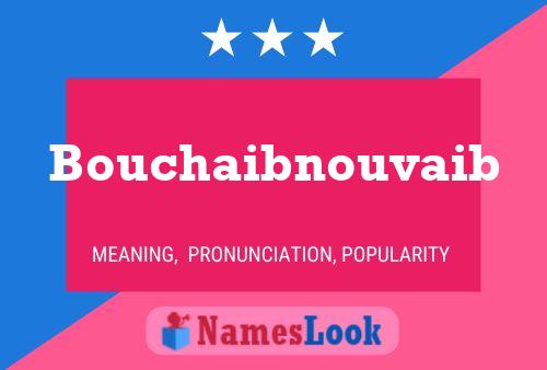 Bouchaibnouvaib Name Poster