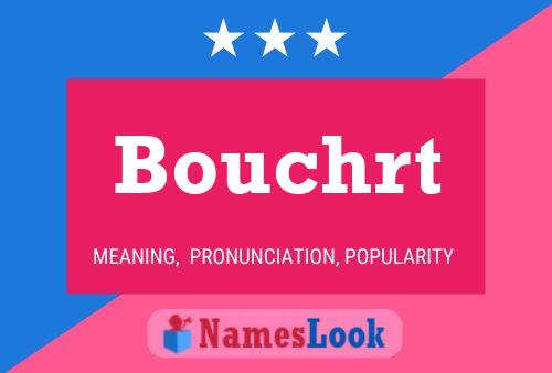 Bouchrt Name Poster