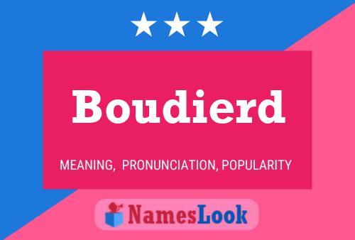 Boudierd Name Poster