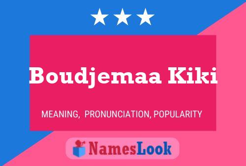 Boudjemaa Kiki Name Poster