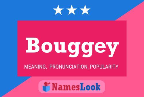 Bouggey Name Poster