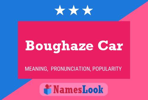 Boughaze Car Name Poster