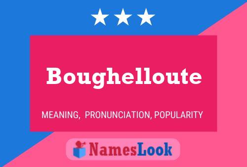 Boughelloute Name Poster