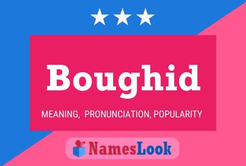 Boughid Name Poster