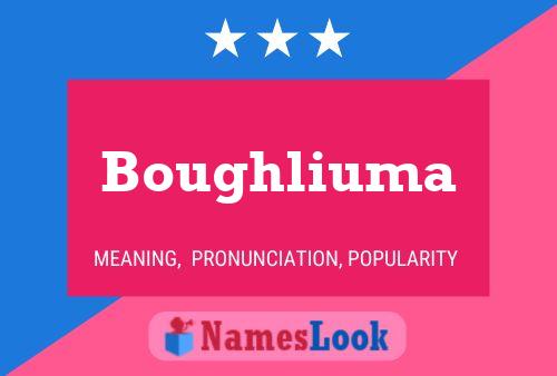 Boughliuma Name Poster