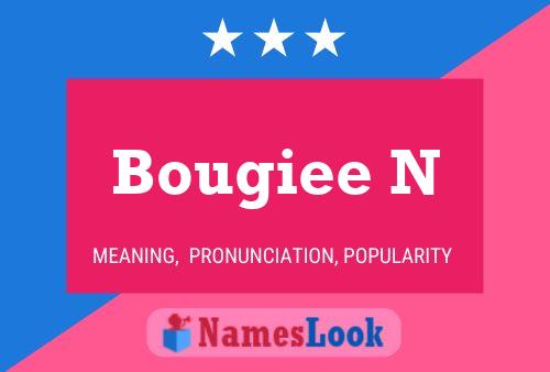 Bougiee N Name Poster