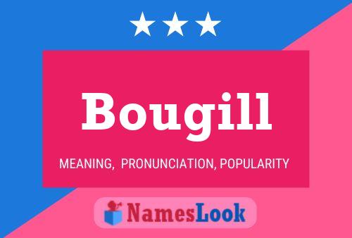 Bougill Name Poster