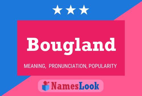 Bougland Name Poster