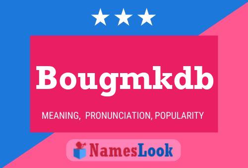 Bougmkdb Name Poster