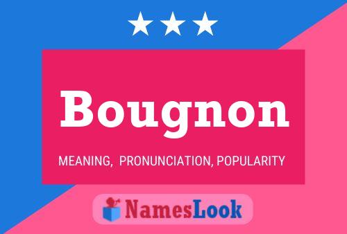 Bougnon Name Poster