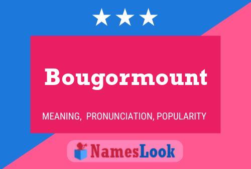 Bougormount Name Poster