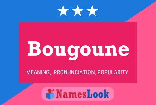 Bougoune Name Poster