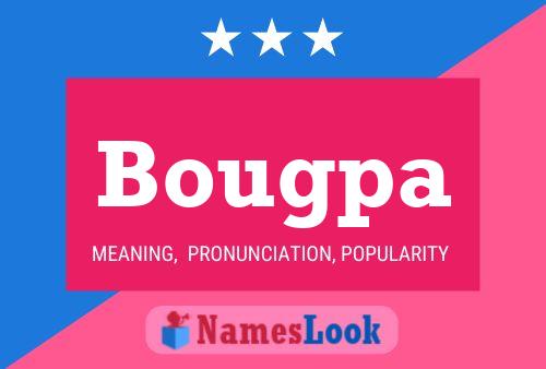 Bougpa Name Poster