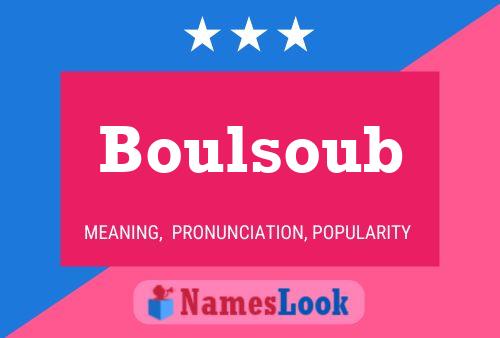 Boulsoub Name Poster