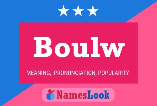 Boulw Name Poster