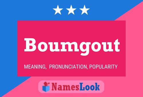 Boumgout Name Poster