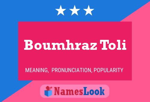 Boumhraz Toli Name Poster