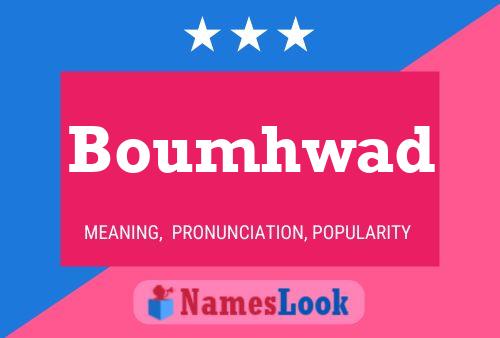 Boumhwad Name Poster