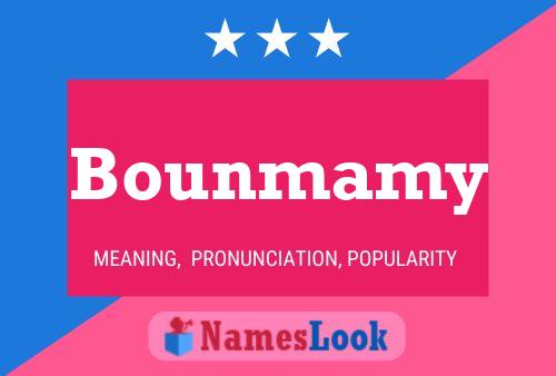 Bounmamy Name Poster