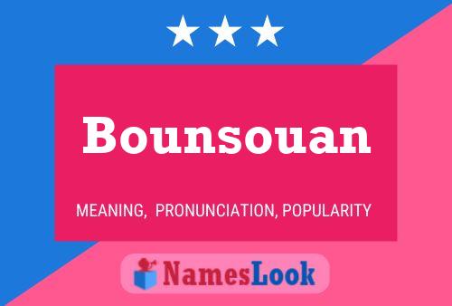 Bounsouan Name Poster