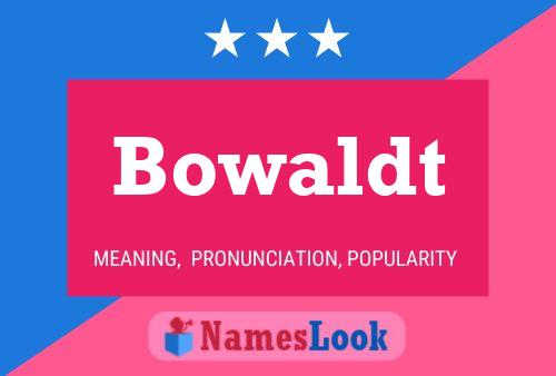 Bowaldt Name Poster