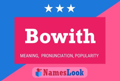 Bowith Name Poster