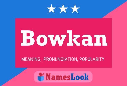 Bowkan Name Poster