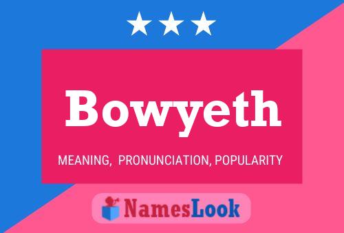 Bowyeth Name Poster