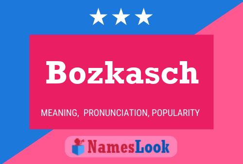 Bozkasch Name Poster