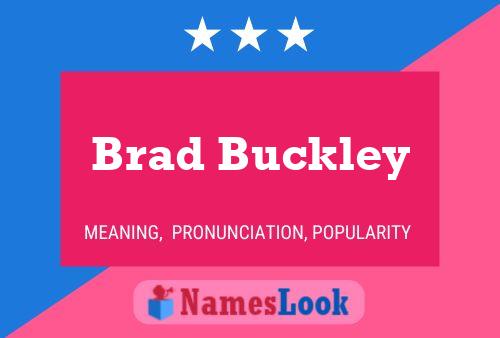 Brad Buckley Name Poster