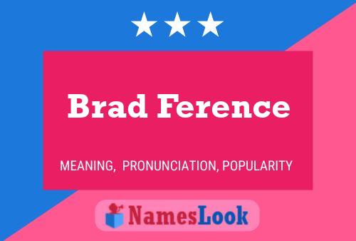 Brad Ference Name Poster