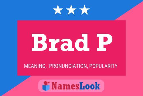 Brad P Name Poster