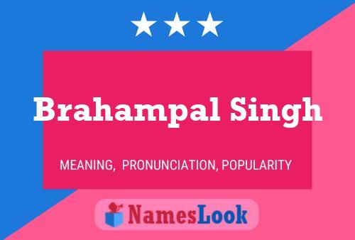 Brahampal Singh Name Poster