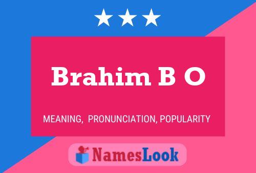 Brahim B O Name Poster