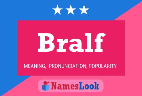 Bralf Name Poster