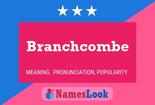 Branchcombe Name Poster