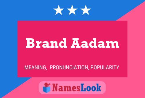 Brand Aadam Name Poster