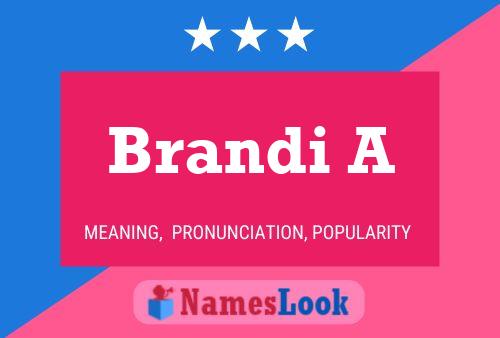 Brandi A Name Poster