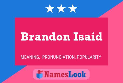 Brandon Isaid Name Poster