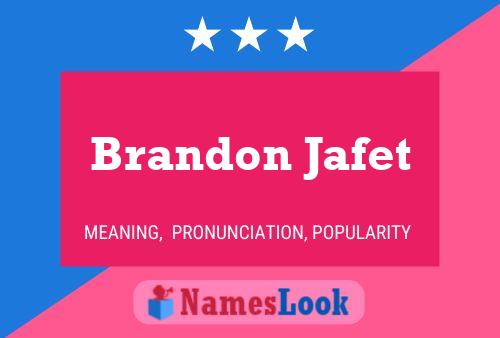 Brandon Jafet Name Poster