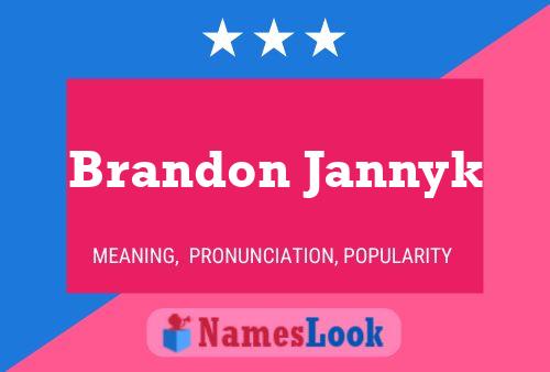 Brandon Jannyk Name Poster