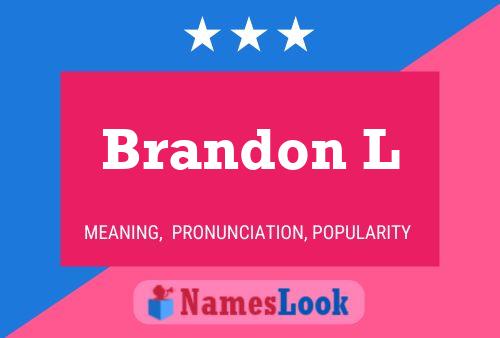 Brandon L Name Poster