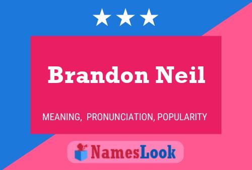 Brandon Neil Name Poster