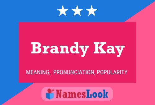 Brandy Kay Name Poster