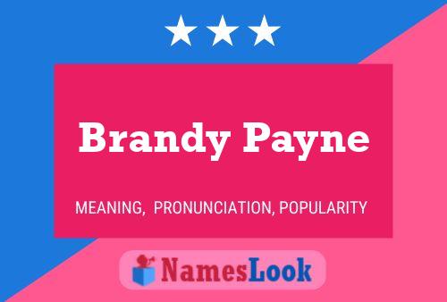 Brandy Payne Name Poster