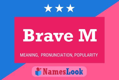 Brave M Name Poster