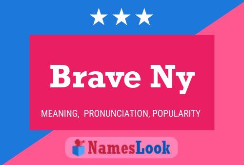 Brave Ny Name Poster