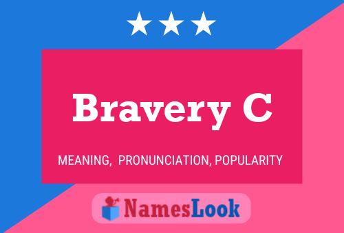 Bravery C Name Poster