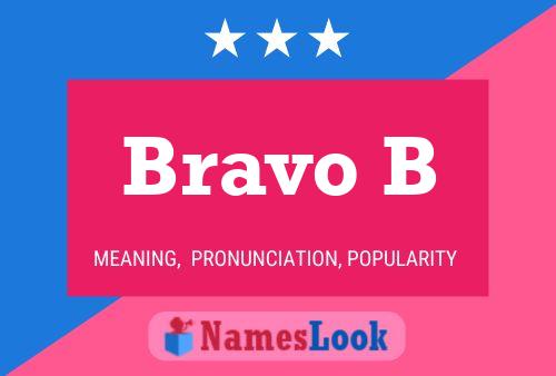 Bravo B Name Poster