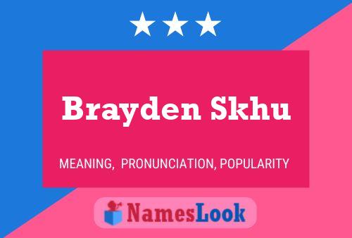 Brayden Skhu Name Poster